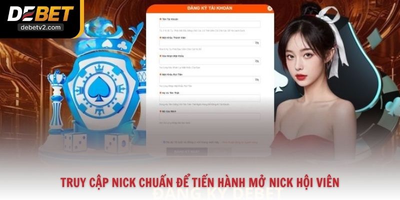 Truy cập nick chuẩn để tiến hành mở nick hội viên