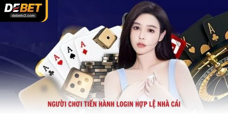 Người chơi tiến hành login hợp lệ nhà cái