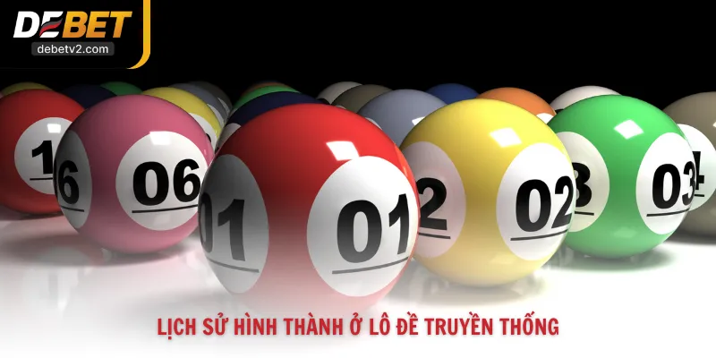Lịch sử hình thành ở lô đề truyền thống